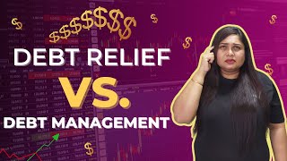 Debt Relief Programs vs Debt Management Programs 2025  Which is Best for You [upl. by Midge984]