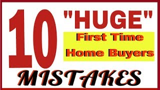 10 HUGE FIRSTTIME HOMEBUYER MISTAKES TO AVOID Programs Grants Tips Credit [upl. by Ntsyrk]