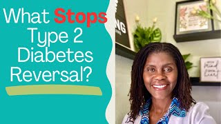 What Stops Type 2 Diabetes Reversal [upl. by Anastatius455]