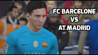 HD FC Barcelone vs Athlético Madrid Liga BBVA 30 Janvier 2016 Fifa 16 FR 1080p60 [upl. by Brent]