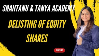 Delisting of Equity Shares  SHANTANU amp TANYA ACADEMY [upl. by Reiniar819]