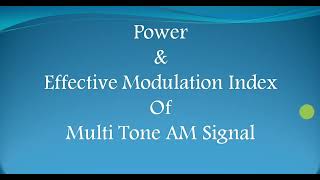 Effective Modulation Index of AM Signal  Power of MultiTone AM Signal  uLearn EduOnline [upl. by Lot132]