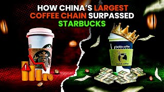 How Chinas Largest Coffee Chain Surpassed Starbucks [upl. by Bohlen]