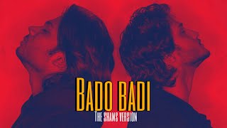 The shams  BADO BADI  Official Video [upl. by Nordna]