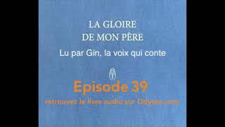 LIVRE LU LA GLOIRE DE MON PERE Marcel Pagnol  par Gin CandottiBesson la voix qui conte [upl. by Lamoureux]