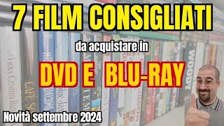 7 FILM CONSIGLIATI da non perdere in DVD e BLURAY  Settembre 2024  Home video nuove uscite [upl. by Bekah]