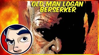 Wolverine Old Man Logan quotBerzerkerquot  ANAD Complete Story  Comicstorian [upl. by Entsirhc110]