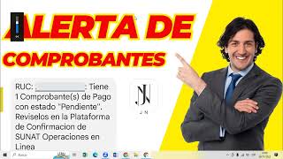 SUNAT 2023  ALERTA DE COMPROBANTES DE PAGO ELECTRÓNICOS  CONFORMIDAD ESTADO PENDIENTE  RECHAZADO [upl. by Eirrac]