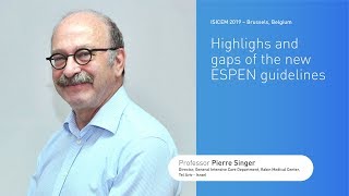 ISICEM 2019  Highlights amp gaps of the new ESPEN guidelines  Dr Pierre Singer [upl. by Eninnaej333]