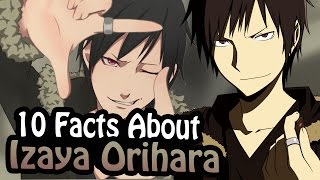 10 Facts About Izaya Orihara That You Absolutely Must Know Durarara [upl. by Anahsit]