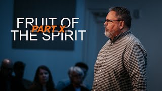 Fruit of the Spirit Part 10  102024  River Valley Christian Church Lake Elmo MN [upl. by Cralg244]