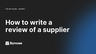 How to Write a Review of a Supplier  Shopify  Help Center [upl. by Ayra]