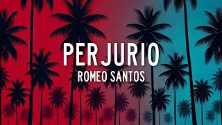 Romeo Santos  Perjurio LetraLyrics [upl. by Sirrot]