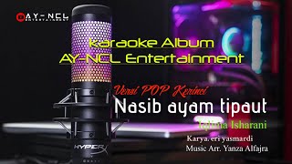 Karaoke Nasib Ayam Tipaut  Versi Pop Kerinci •Iqlima Isharani [upl. by Isus]