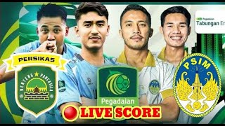 🔴 LIVE SCORE PERSIKAS SUBANG VS PSIM YOGYAKARTA  Danger Attacks amp Statistik Pegadaian Liga 2 [upl. by Jeritah299]