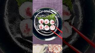 Umeboshi Maki  sour pickled plum sushi [upl. by Yreme805]