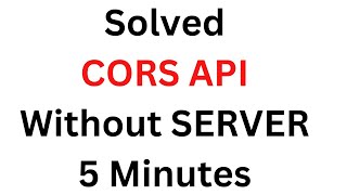 SOLVED  CORS ERROR WITHOUT SERVER in 5 Minutes [upl. by Auqinahs]