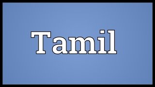 Tamil Meaning [upl. by Ledeen]