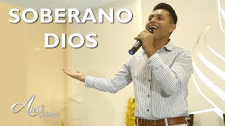 Soberano Dios  Aust Nuñez video oficial [upl. by Erihppas]