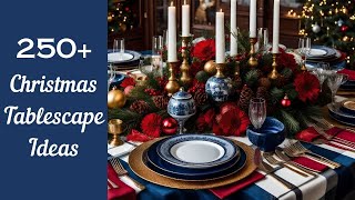 250 Christmas Tablescape Ideas [upl. by Hallerson871]