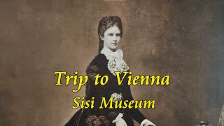 Trip to Vienna  Sisi Museum [upl. by Clercq]