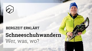 HOW TO  Schneeschuhwandern 1 Einführung  Bergzeit [upl. by Luapnoj]