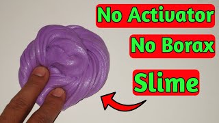 How to make slime without borax activator l How to make slime without activator l no activator slime [upl. by Atterehs916]