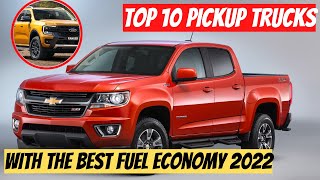 BIG NEWS  10 Pickup Trucks With The Best Fuel Economy In 2022 [upl. by Seditsira]