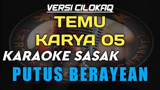 KARAOKE SASAK PUTUS BERAYEAN VERSI CILOKAQ TEMU KARYA 05 [upl. by Krystal357]