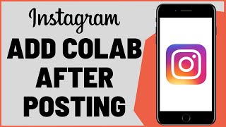 How To Add Collaboration In Instagram After Posting [upl. by Hares845]