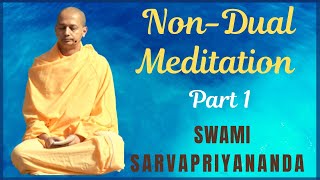 Nondual Meditation  Part 1  Swami Sarvapriyananda [upl. by Ariem]