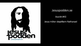 Jesus möter skeptikern Nathanael  Jesuspodden 43 [upl. by Naujad]