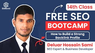 SEO Bootcamp Class14  How to Build a Strong Backlink Profile  Profile Backlinks  Skill Boost [upl. by Leugimsiul541]