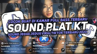 DJ SOUND JJ PLAT KT V23 AUTO GELENG GELENG JEDAG JEDUG VIRAL TIKTOK TERBARU 2024🎧 [upl. by Brader166]