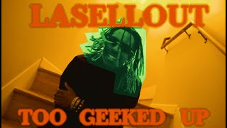 LaSellout  TOO GEEKED UP Official Music Video [upl. by Chao37]