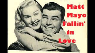 Matt Mayo Fallin in Love [upl. by Sesmar]