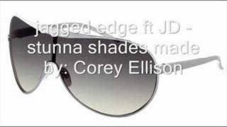 jagged edge ft jd  stunna shades [upl. by Hereld]