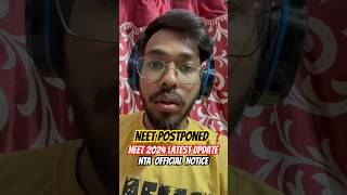 NEET POSTPONED❓NTA OFFICIAL NOTICE❗️neetneetpostponentapostponeneetug2022neet2024 [upl. by Jaymie408]