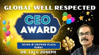 quotGLOBAL WELL RESPECTED CEO AWARDquot To Glorify Jesus  Dr Lalu Joseph [upl. by Undine868]