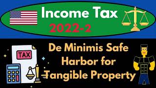 De Minimis Safe Harbor for Tangible Property 6630 Income Tax Preparation 2022  2023 [upl. by Nylrac]