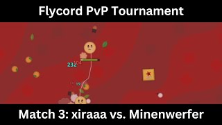 Flycord Tournament Match 3 xiraaa vs Minenwerfer  Florrio [upl. by Josler]