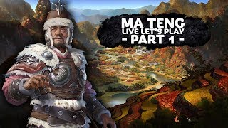 Total War THREE KINGDOMS  Ma Teng Live Lets Play PART 1 [upl. by Alorac]