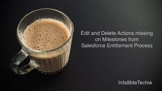 Edit and Delete Actions missing on Milestones from Salesforce Entitlement Process [upl. by Magree578]