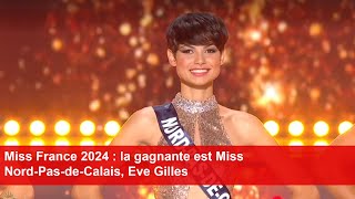 Miss France 2024  la gagnante est Miss NordPasdeCalais Eve Gilles [upl. by Cyprian918]