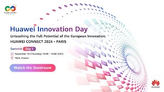 HUAWEI CONNECT 2024 • PARIS Huawei Innovation Day [upl. by Illom541]