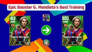 Epic Booster Gaizka Mendietas Best Training amp Best Additional Skills In eFootball 2025 [upl. by Anileh]