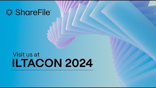 Experience ShareFile at ILTACON 2024 [upl. by Annawoj]