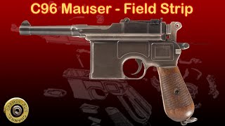 C96 Mauser Field Strip [upl. by Yenaj]