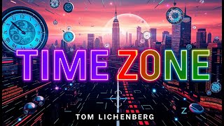 TIME ZONE by Tom Lichtenberg  Science fiction  Audiobook [upl. by Amsirahc]