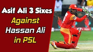 Asif Ali 3 Sixes Against Hassan Ali in PSL  HBL PSL M1O1 [upl. by Yenohtna421]